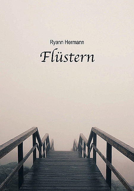 Flüstern, Ryann Hermann