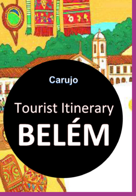 Belém Tourist Itinerary, Carlos Araujo Carujo