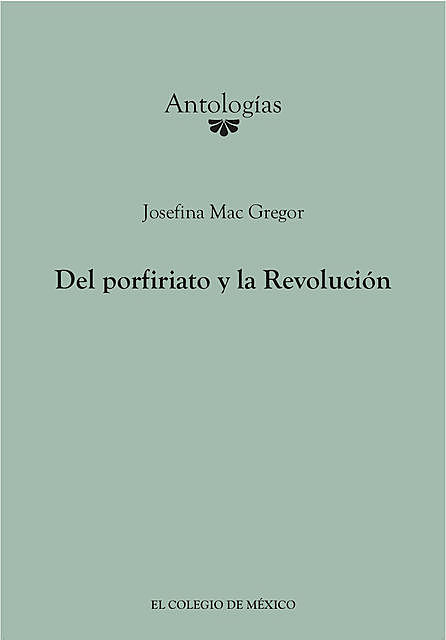 Del porfiriato y la Revolución, Josefina Mac Gregor