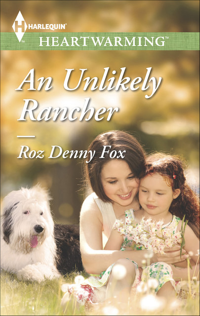 An Unlikely Rancher, Roz Denny Fox