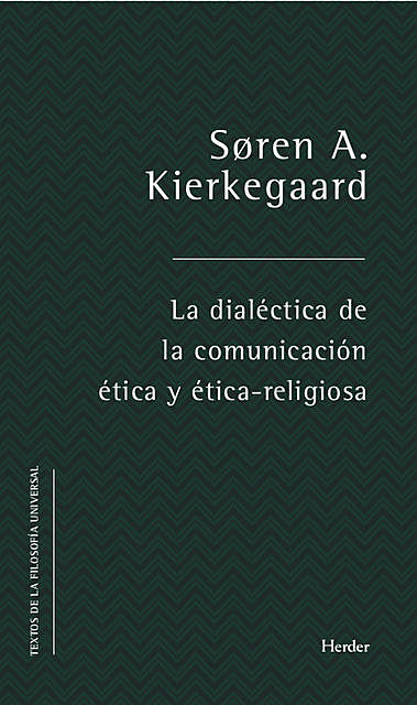 La dialéctica de la comunicación ética y ético-religiosa, Sören Kierkegaard