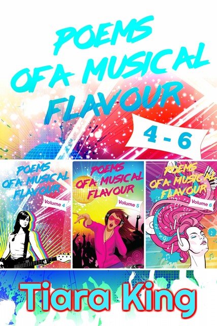 Poems Of A Musical Flavour: Box Set 4–6, Tiara King