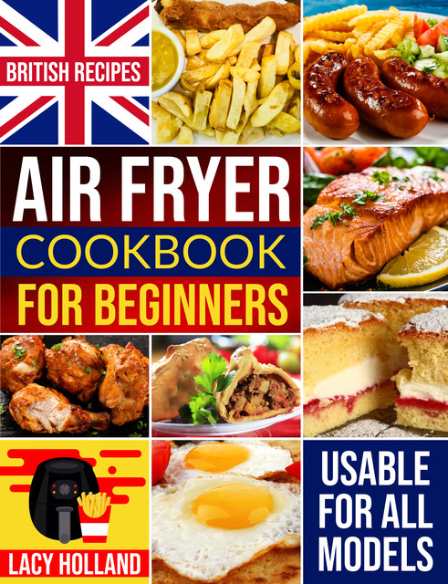Air Fryer Cookbook for Beginners, Lacy Holland