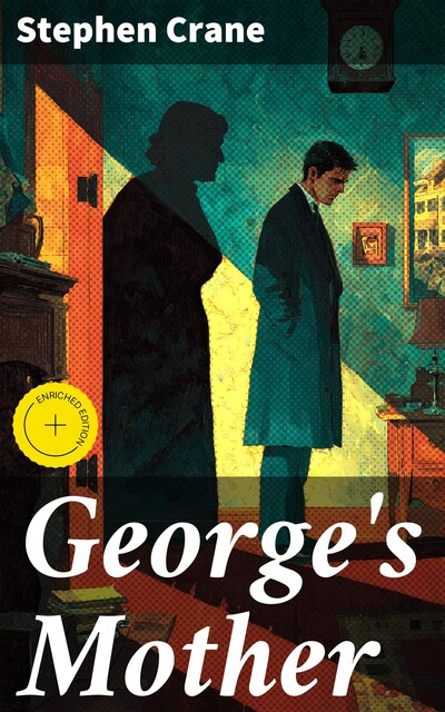 George's Mother, Stephen Crane