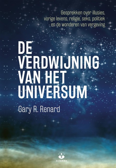 De verdwijning van het universum, Gary R. Renard