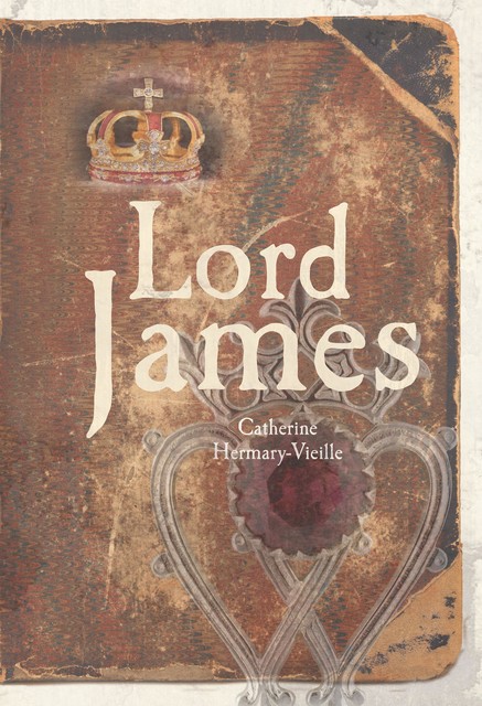 Lord James, Catherine Hermary-Vieille
