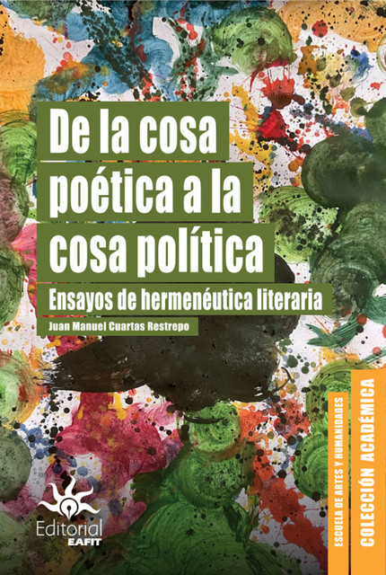 De la cosa poética a la cosa política, Juan Manuel Restrepo