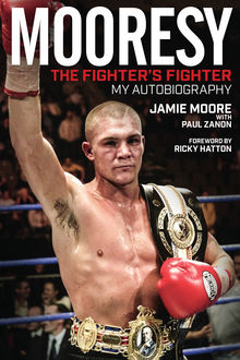 Mooresy – The Fighter's Fighter, paul, Jamie Moore, Zanon
