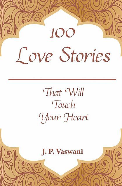 100 Love Stories, J.P. Vaswani