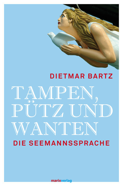 Tampen, Pütz und Wanten, Dietmar Bartz