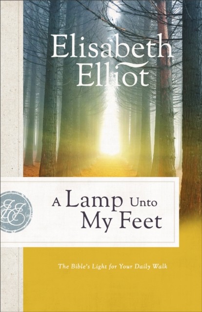 Lamp Unto My Feet, Elisabeth Elliot
