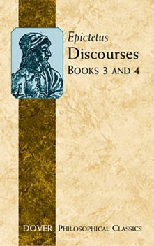 Discourses (Books 3 and 4), Epictetus