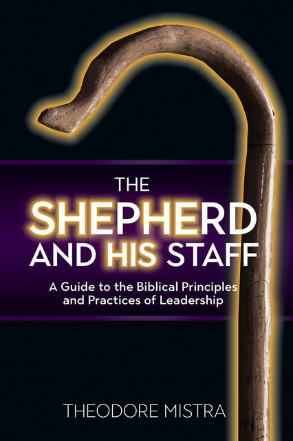 The Shepherd and His Staff, Theodore Mistra