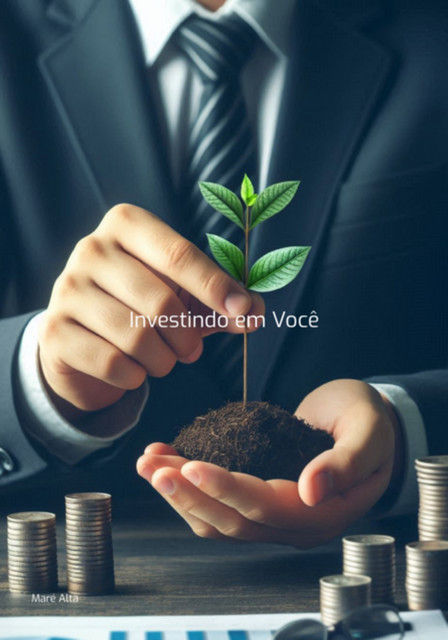 Investindo Em Você, Maré Alta