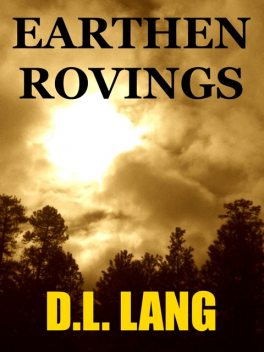 Earthen Rovings, D.L. Lang