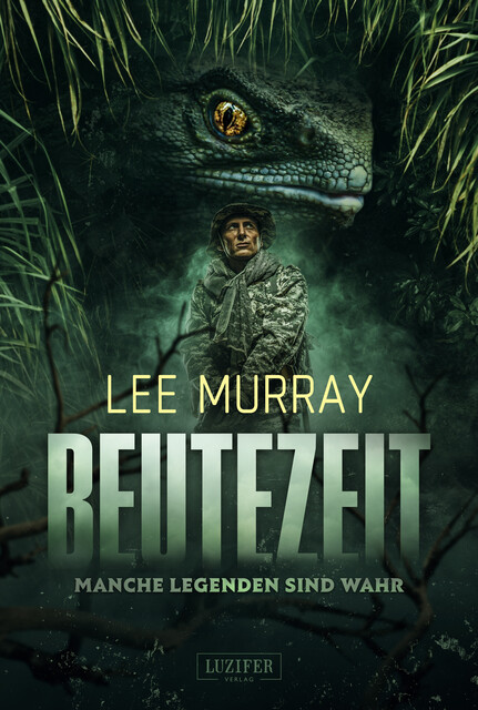 BEUTEZEIT – Manche Legenden sind wahr, Lee Murray