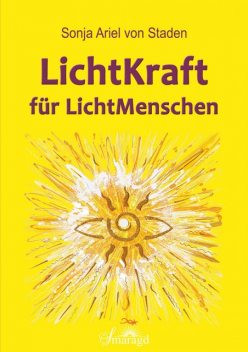LichtKraft für LichtMenschen, Sonja Ariel von Staden