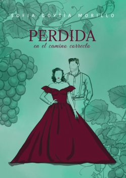 Perdida en el camino correcto, Sofía Goytia Morillo