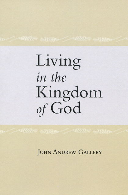 Living in the Kingdom of God, John Andrew Gallery