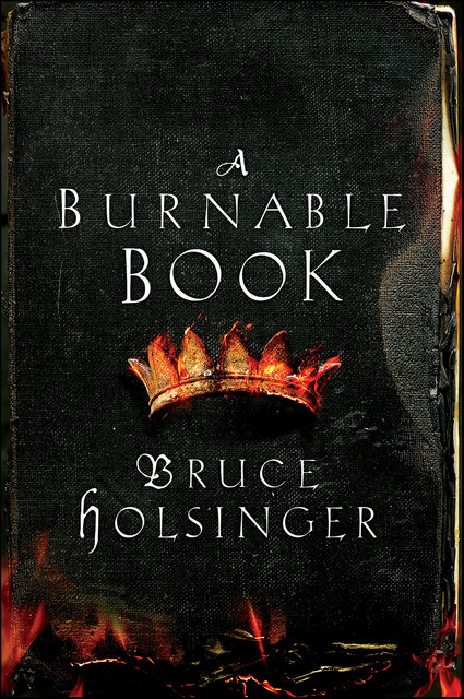 A Burnable Book, Bruce Holsinger