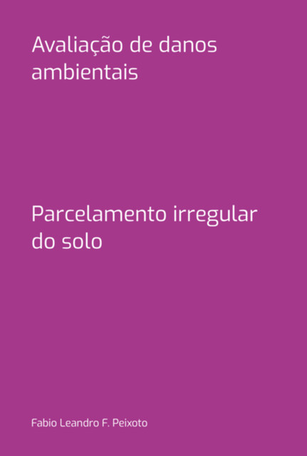 Avaliação De Danos Ambientais, Fabio, Leandro F. Peixoto