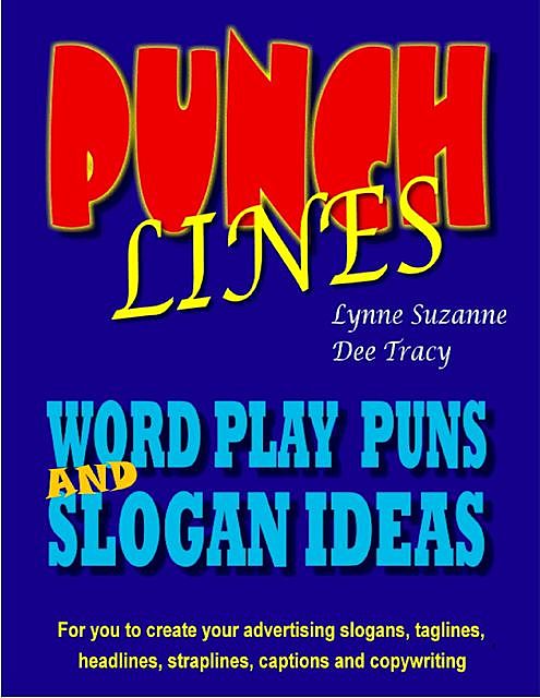 Word Play – Inspiration for Copywriters and Journalists, Dee Tracy, Lynne Suzanne