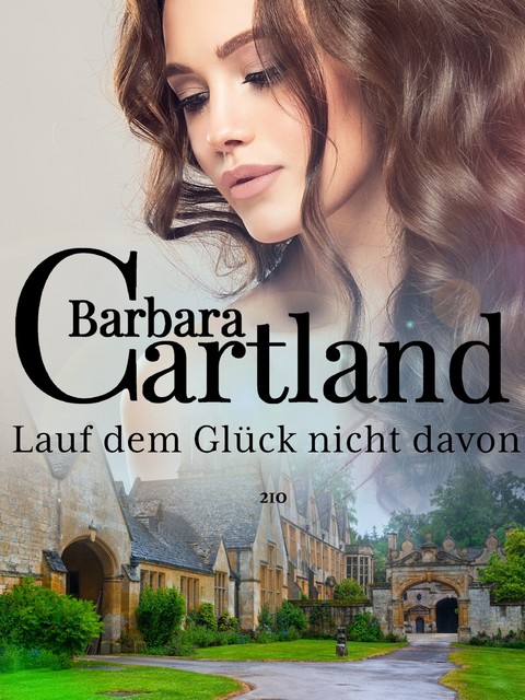 Lauf dem Glück nicht davon, Barbara Cartland