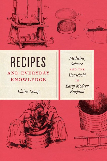 Recipes and Everyday Knowledge, Elaine Leong