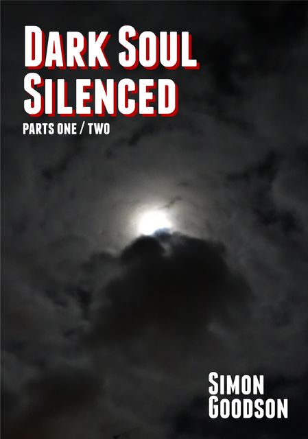 Dark Soul Silenced – Parts One & Two, Simon Goodson