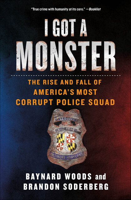 I Got a Monster, Baynard Woods, Brandon Soderberg