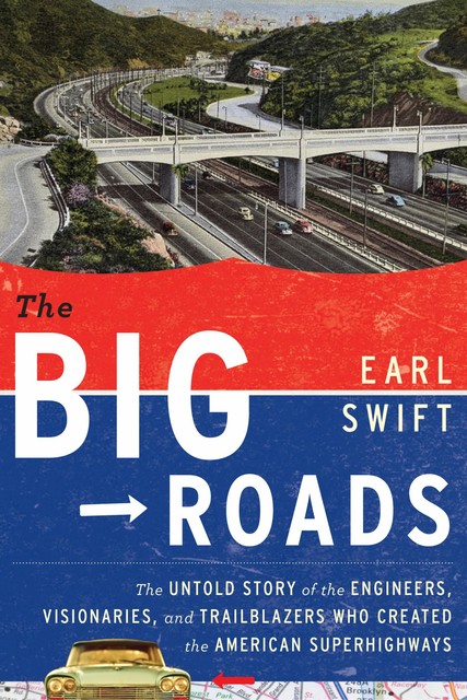 The Big Roads, Earl Swift