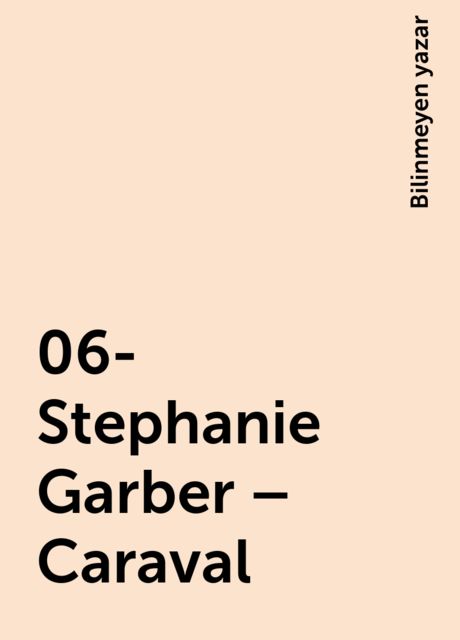 06- Stephanie Garber – Caraval, Bilinmeyen yazar