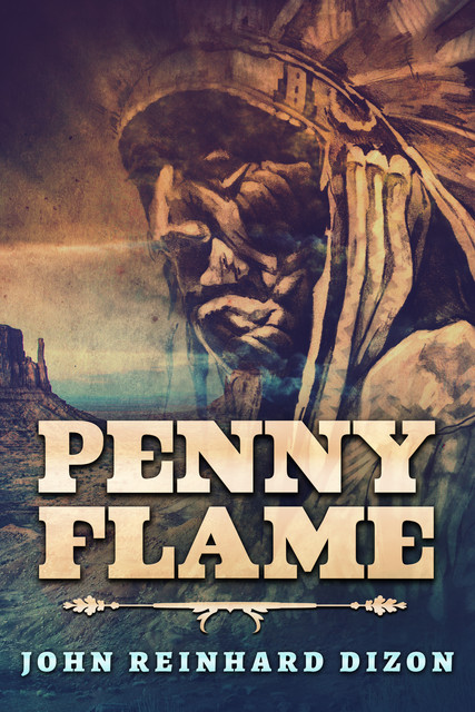 Penny Flame, John Reinhard Dizon