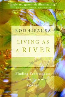 Living as a River, Bodhipaksa