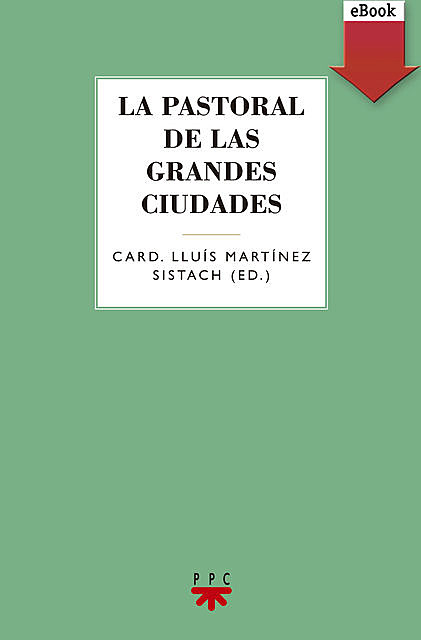 La pastoral de las grandes ciudades, Varios Autores, Lluís Martínez Sistach