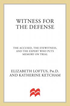 Witness for the Defense, Katherine Ketcham, Elizabeth Loftus