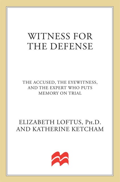 Witness for the Defense, Katherine Ketcham, Elizabeth Loftus