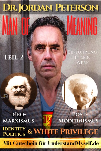 Dr. Jordan Peterson – Man of Meaning. Eine Einführung in sein Werk, Johnny Rockermeier