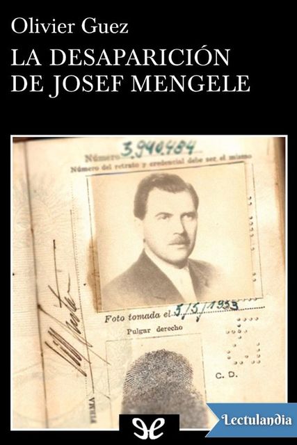 La desaparición de Josef Mengele, Olivier Guez