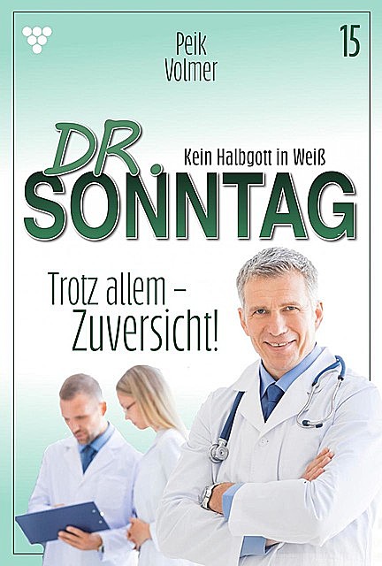 Dr. Sonntag 15 – Arztroman, Peik Volmer