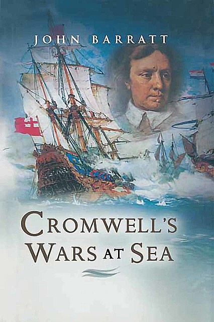 Cromwell's Wars at Sea, John Barratt