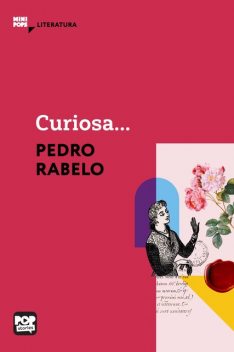 Curiosa, Pedro Rabelo