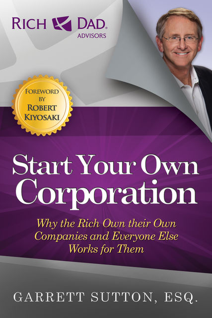 Start Your Own Corporation, Garrett Sutton