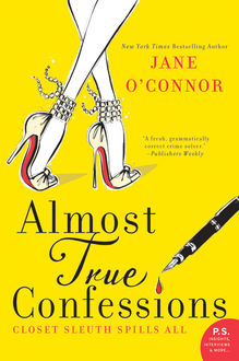 Almost True Confessions, Jane O'Connor