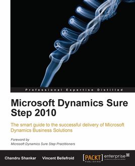 Microsoft Dynamics Sure Step 2010, Chandru Shankar, Vincent Bellefroid