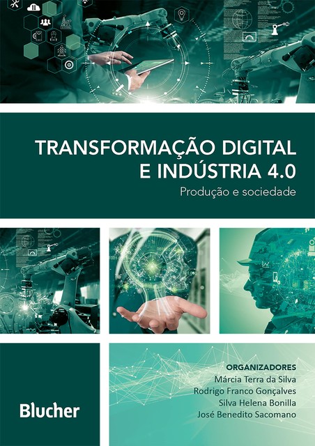 Transformação Digital e Indústria 4.0, Rodrigo Gonçalves, José Benedito Sacomano, Márcia Terra da Silva, Sílvia Helena Bonilla