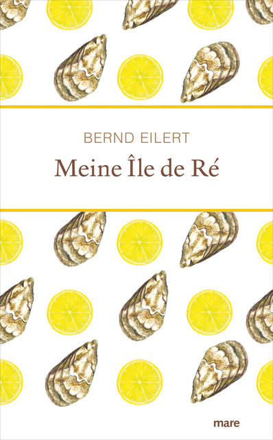 Meine Île de Ré, Bernd Eilert