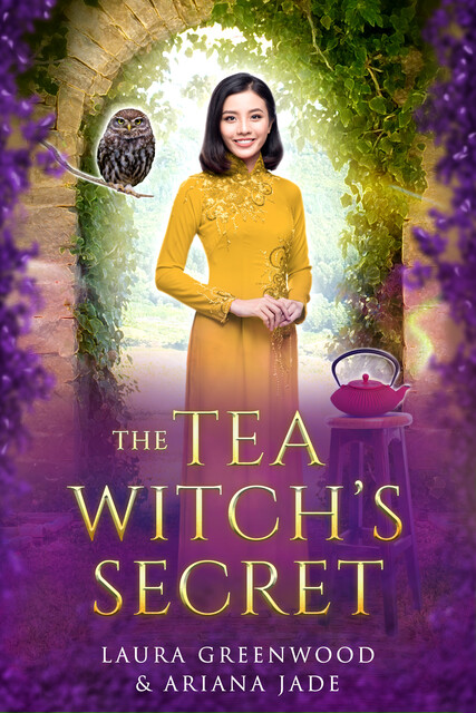 The Tea Witch's Secret, Laura Greenwood, Ariana Jade