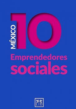 México 10 Emprendedores Sociales, Joshua Hammerschlag, Juan Del Cerro