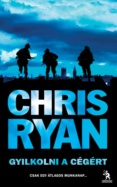 Gyilkolni a cégért, Chris Ryan